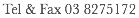 Tel & Fax 03 8275172