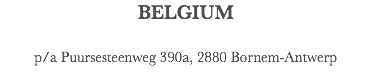 BELGIUM p/a Puursesteenweg 390a, 2880 Bornem-Antwerp